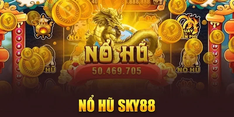 no-hu-sky88-thien-duong-giai-tri-doi-thuong-san-jackpot-khung-min_11zon